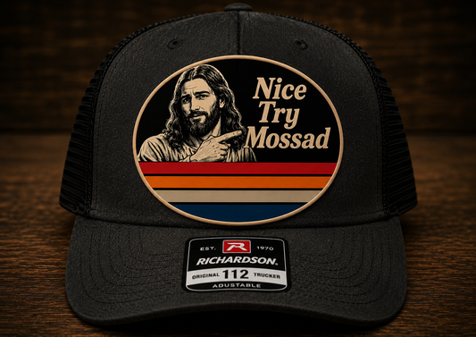 Nice Try Mossad™ Christ is King