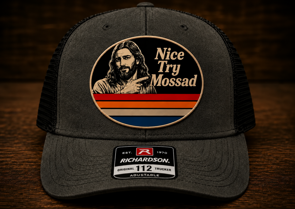 Nice Try Mossad™ Christ is King