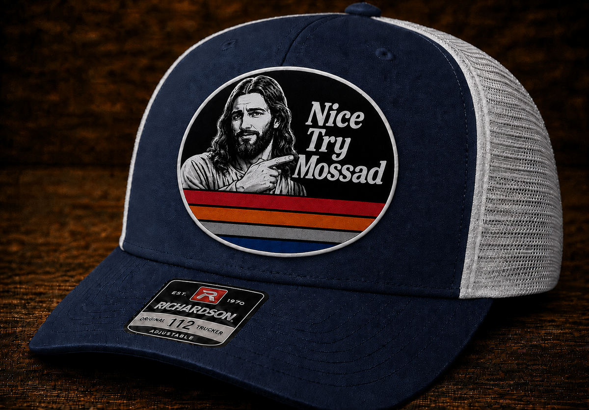 Nice Try Mossad™ Christ is King