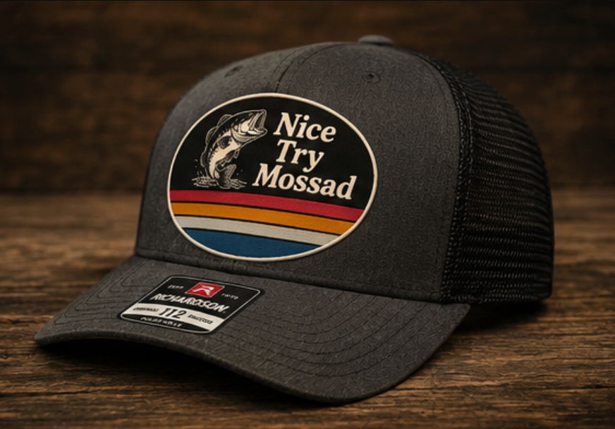 Nice Try Mossad™ First Cast