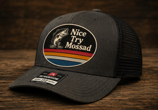 Nice Try Mossad™ First Cast
